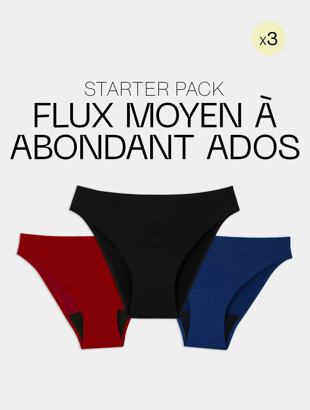 Starter pack culotte flux moyen à abondant